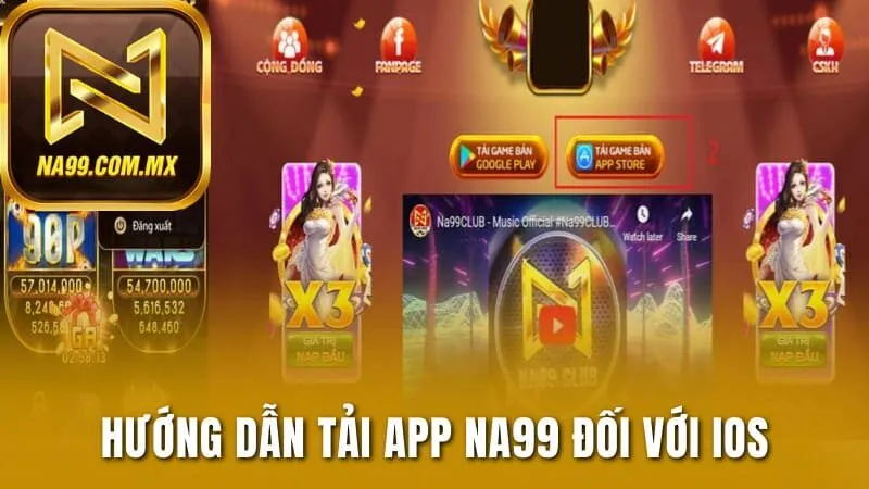 Cách Tải App Na99 Đơn Giản, Nhanh Chóng Chỉ Trong Vài Bước 1 Hướng dẫn tải app Na99 đối với phiên bản IOS