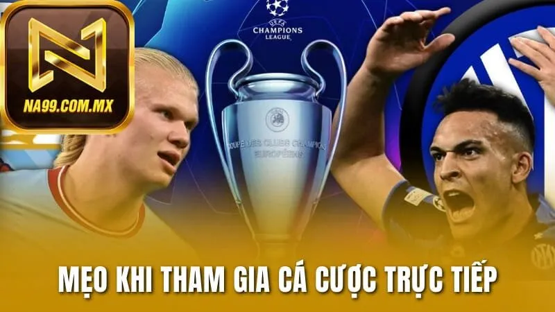 Kèo Trực Tiếp Là Gì Và Các Tỷ Lệ Cược Phổ Biến Hiện Nay 4 Chia sẻ bí quyết tham gia kèo trực tiếp hiệu quả