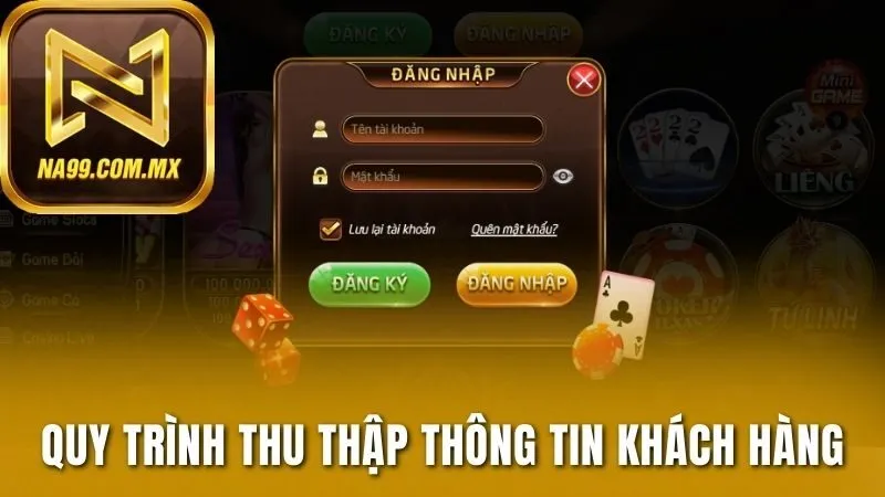 Thông Tin Chính Sách Bảo Mật Hiện Hành Tại Cổng Game Na99 3 Quy trình thu thập dữ liệu thông tin khách hàng tại Na99