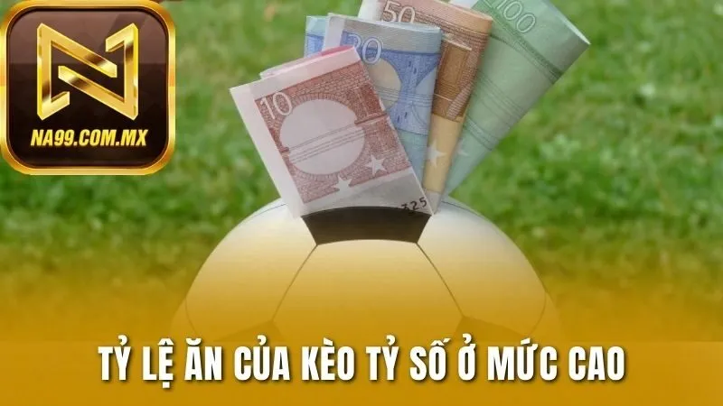 Kèo Tỷ Số - Trổ Tài Dự Đoán, Phần Thưởng Về Xứng Đáng 4 Tỷ lệ ăn của kèo tỷ số ở mức cao